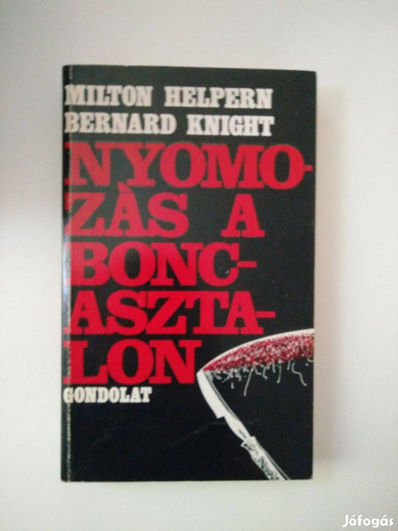 Milton Helpern - Bernard Knight - Nyomozás a boncasztalon