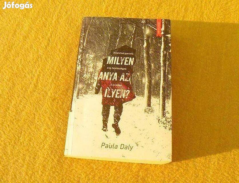 Milyen anya az ilyen? - Paula Daly - Új könyv