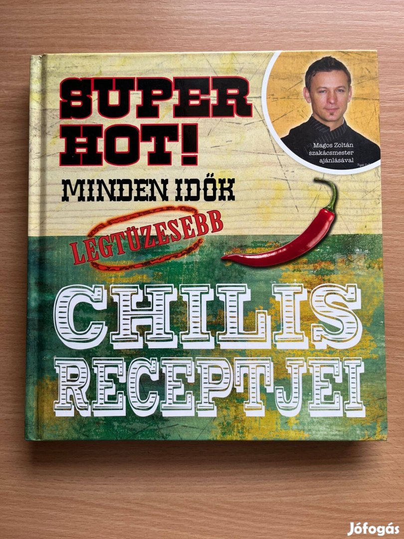 Minden idők legtüzesebb chilis receptjei - Super hot!