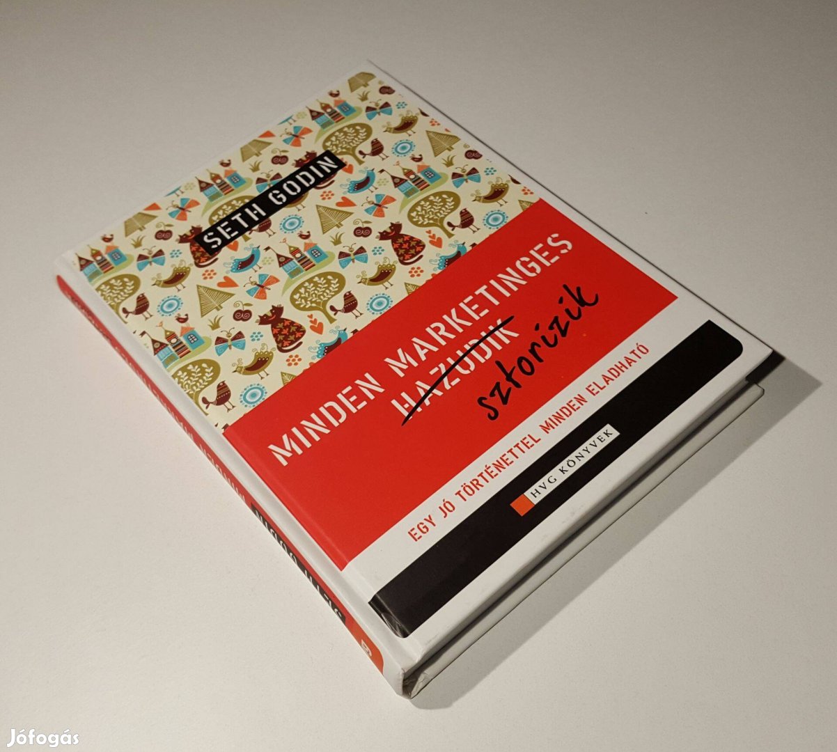 Minden marketinges sztorizik (Seth Godin) HVG Könyvek