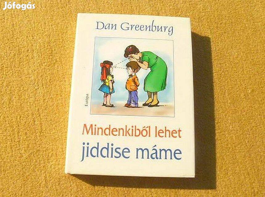 Mindenkiből lehet jiddise máme - Dan Greenburg - Új könyv