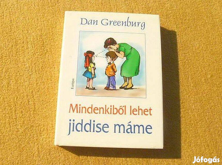 Mindenkiből lehet jiddise máme - Dan Greenburg - Új könyv