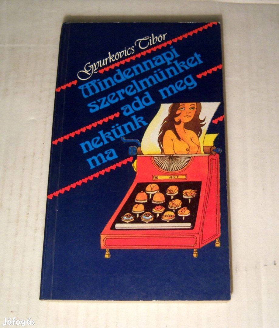 Mindennapi Szerelmünket Add Meg Nekünk Ma 1986 5képtartalom