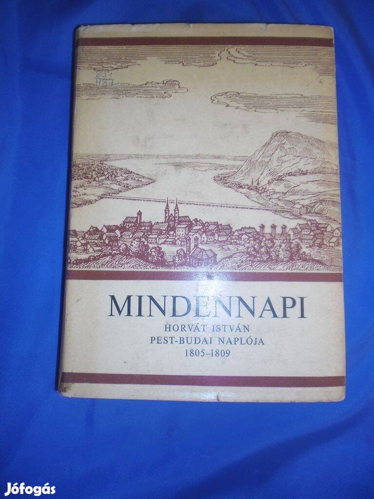 Mindennapi Horváth István Pest-Budai naplója 1805-1809