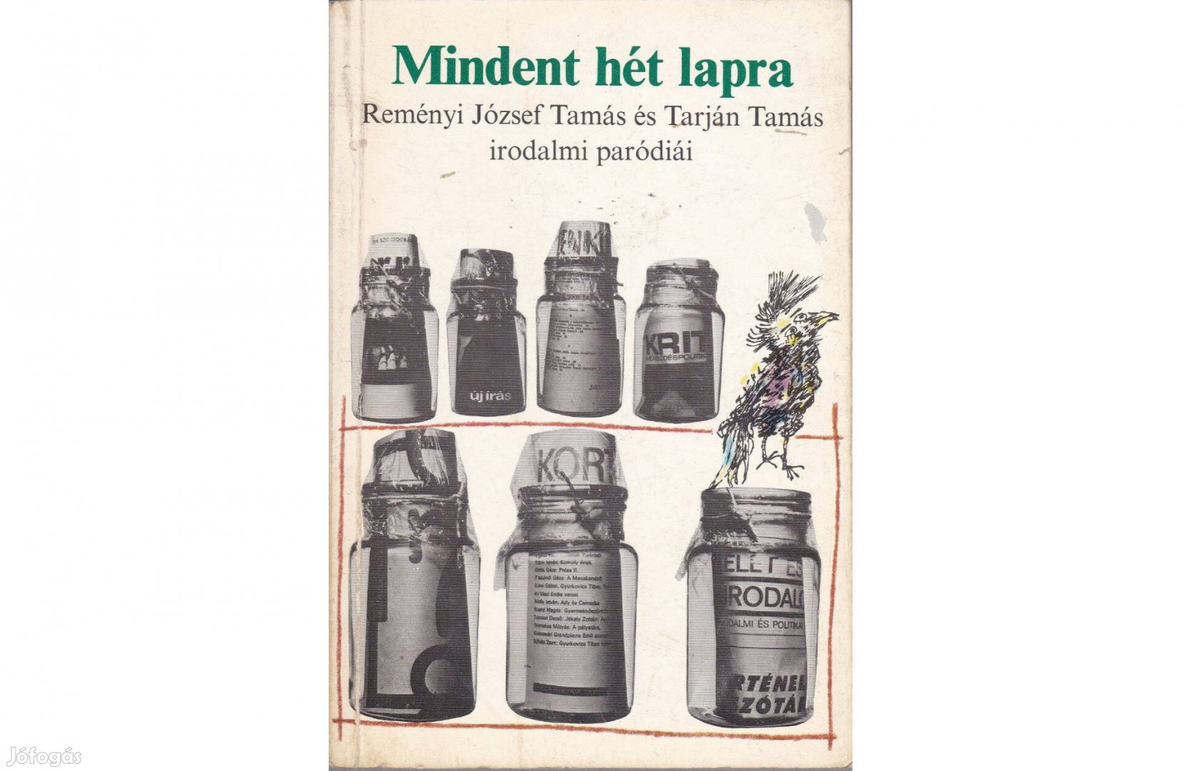 Mindent hét lapra - Reményi József, Tarján Tamás irodalmi