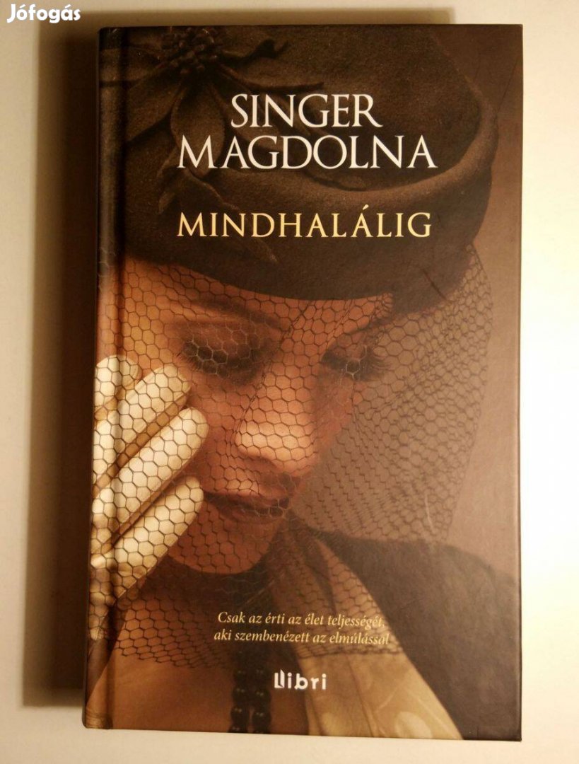 Mindhalálig (Singer Magdolna) 2014 (megkímélt) 8kép+tartalom