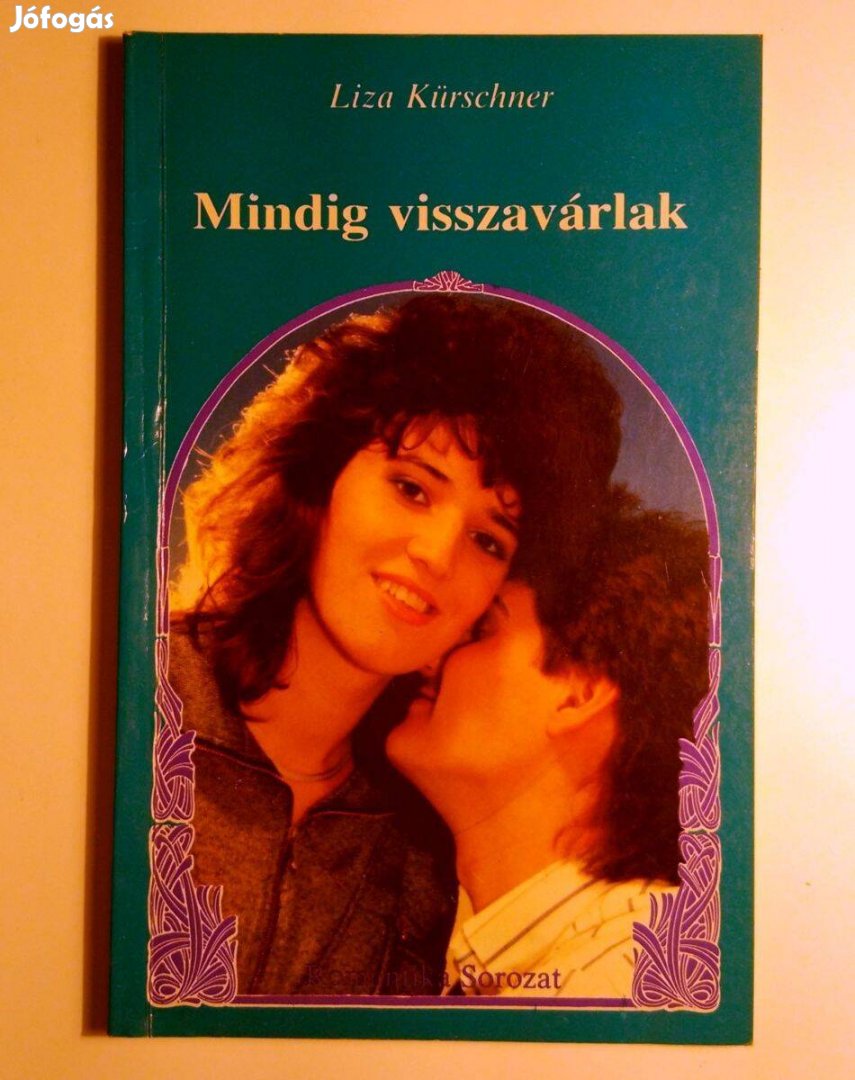 Mindig Visszavárlak (Liza Kürschner) 1991 (6kép+tartalom)