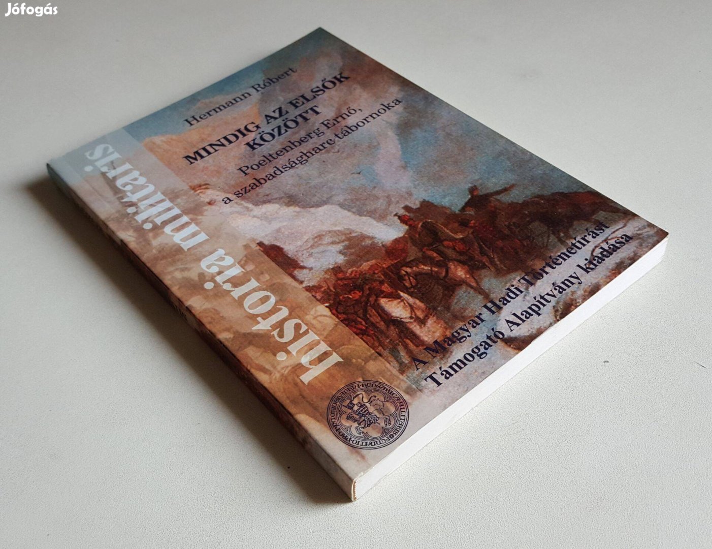 Mindig az elsők között - Poeltenberg Ernő, a szabadságharc tábornoka