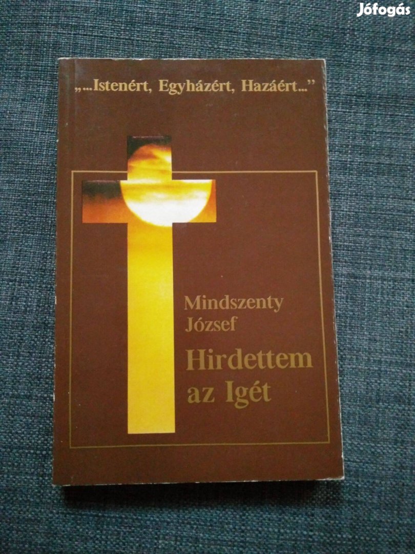 Mindszenty József - Hirdettem az Igét