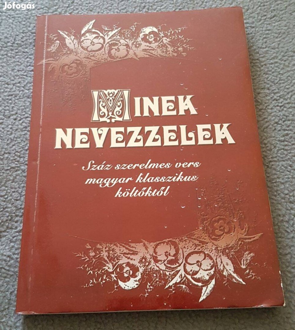 Minek nevezzelek - Száz szerelmes vers magyar klasszikus költőktől