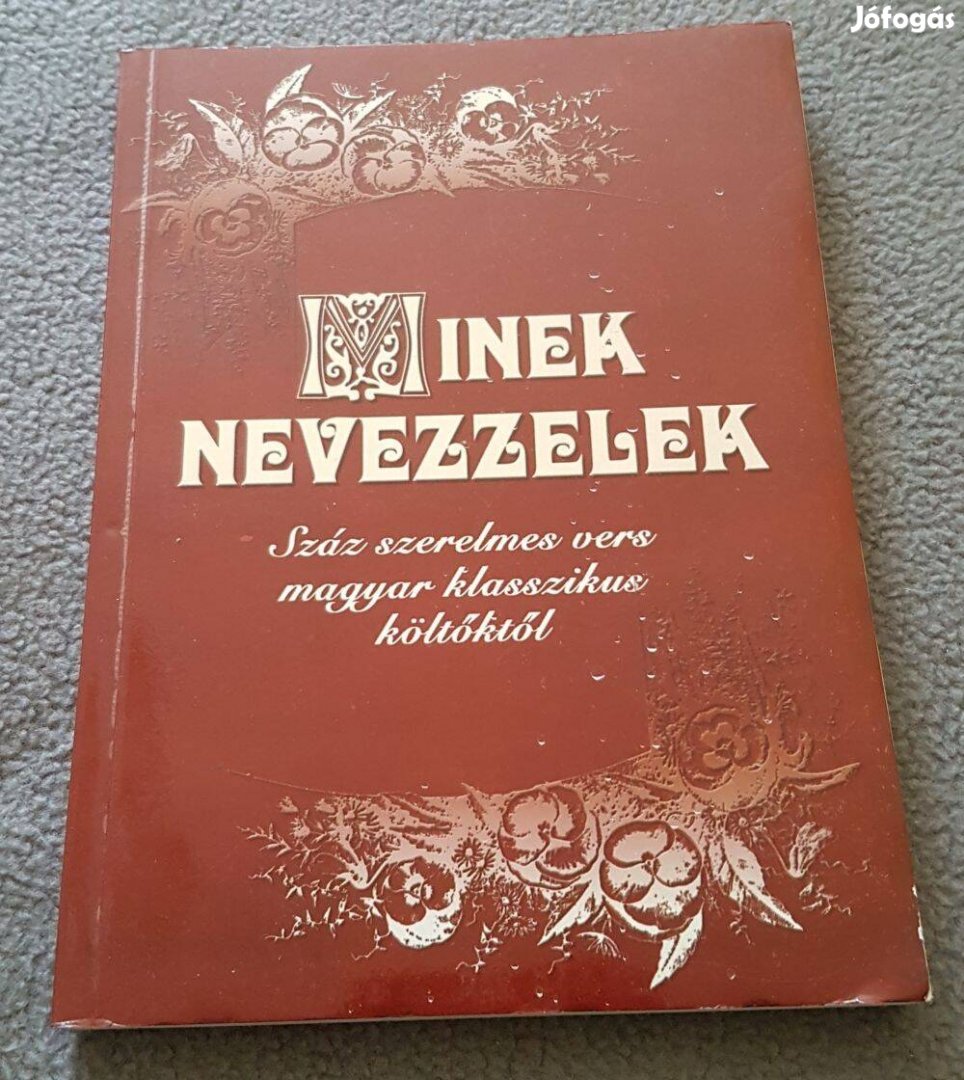 Minek nevezzelek - Száz szerelmes vers magyar klasszikus költőktől