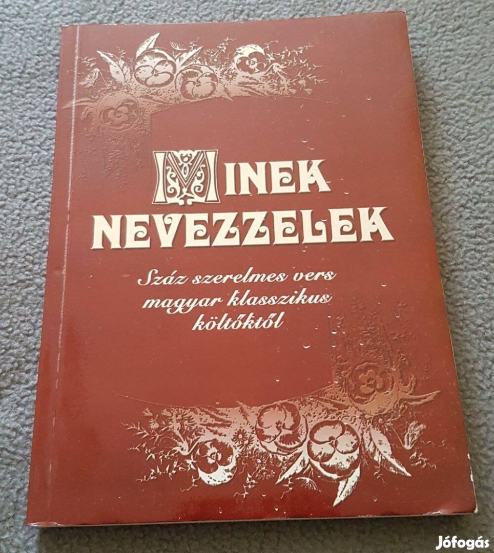 Minek nevezzelek - Száz szerelmes vers magyar klasszikus költőktől