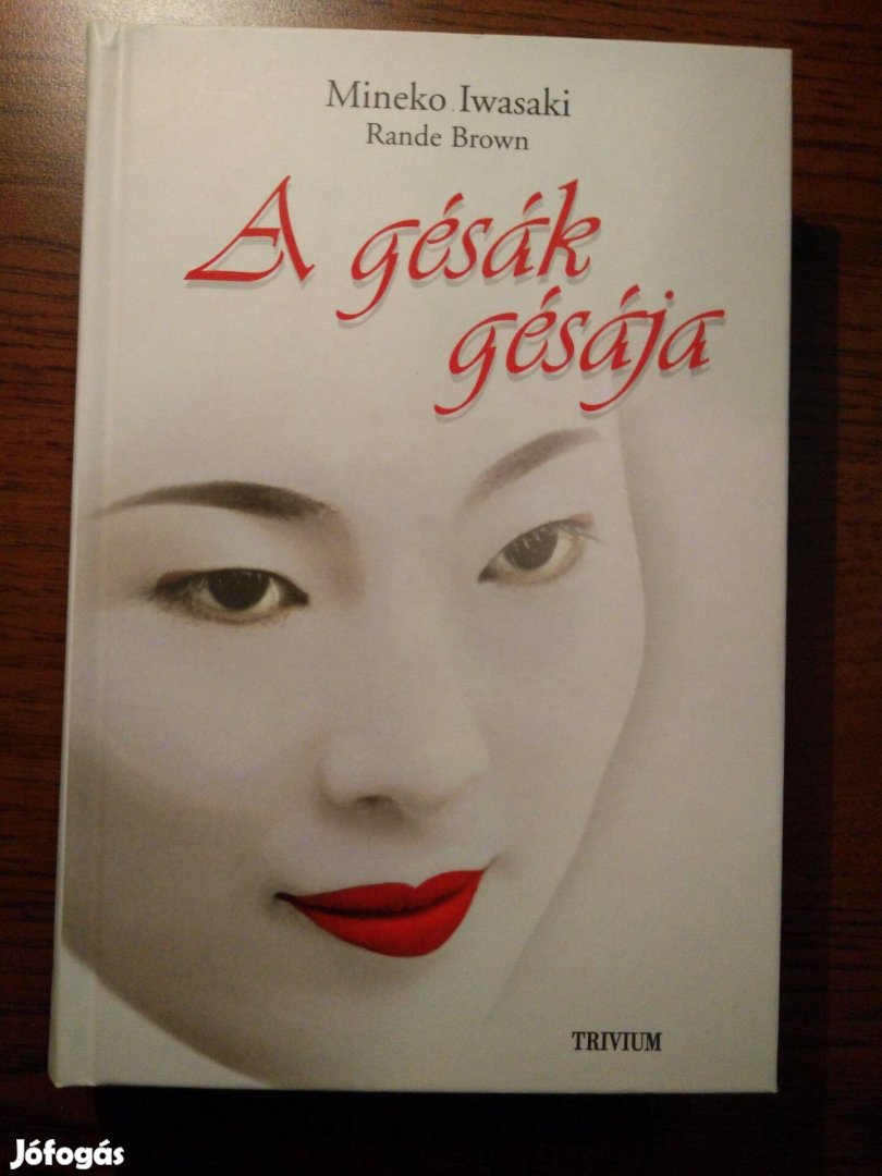 Mineko Iwasaki - Rande Brown - A gésák gésája