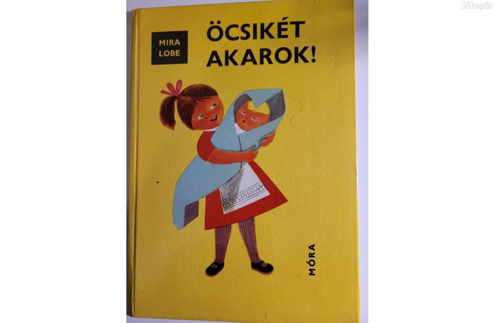 Mira Lobe: Öcsikét akarok retro gyermekkönyv 1963