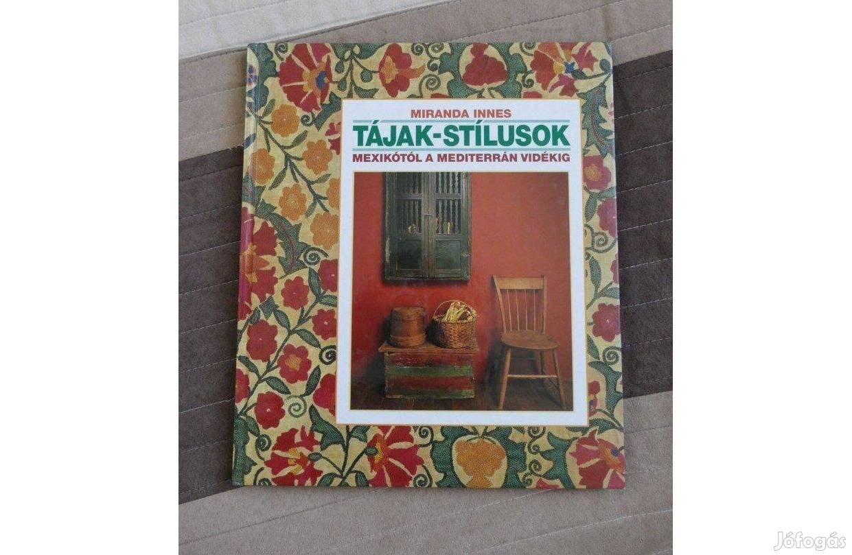 Miranda Innes Tájak-Stílusok Mexikótól a mediterrán vidékig