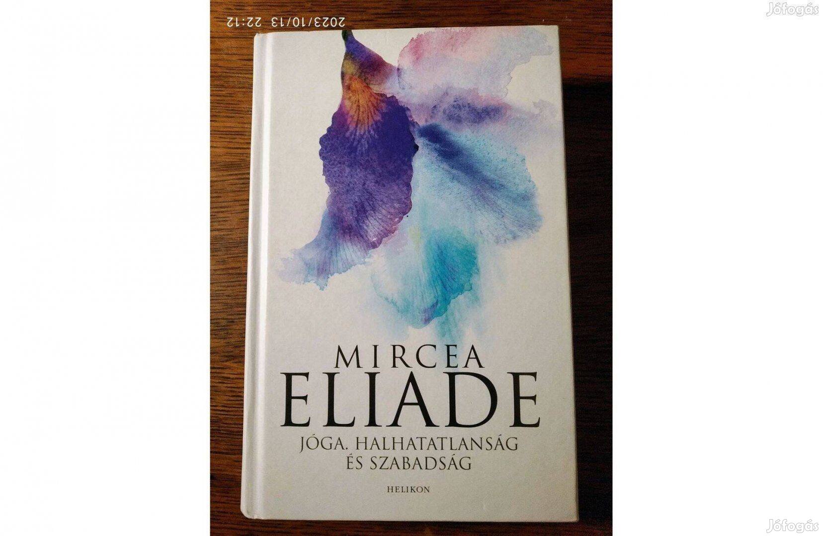 Mircea Eliade A jóga - Halhatatlanság és szabadság