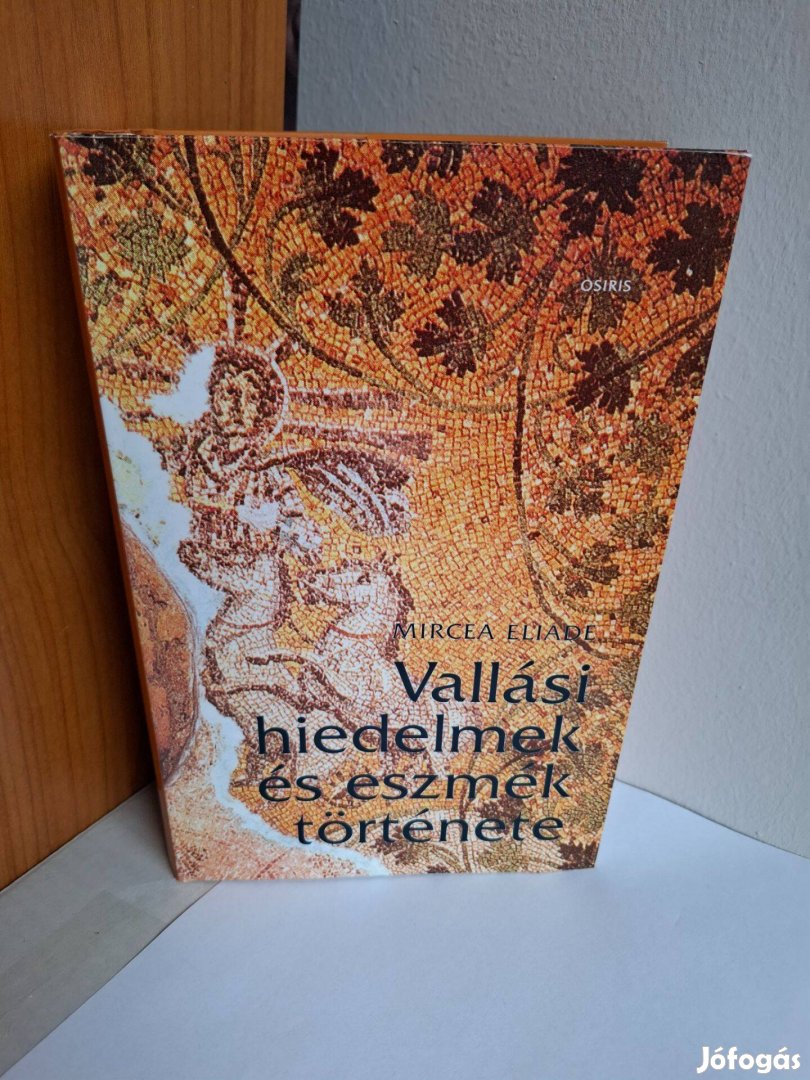 Mircea Eliade: Vallási hiedelmek és eszmék története