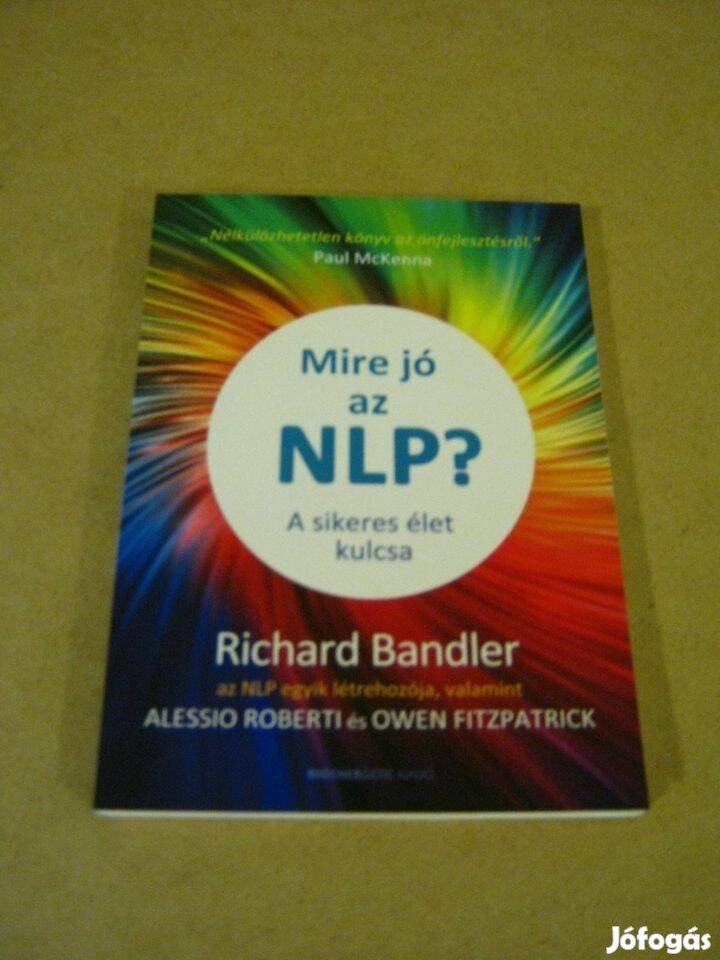 Mire jó az NLP? A sikeres élet kulcsa. Új!