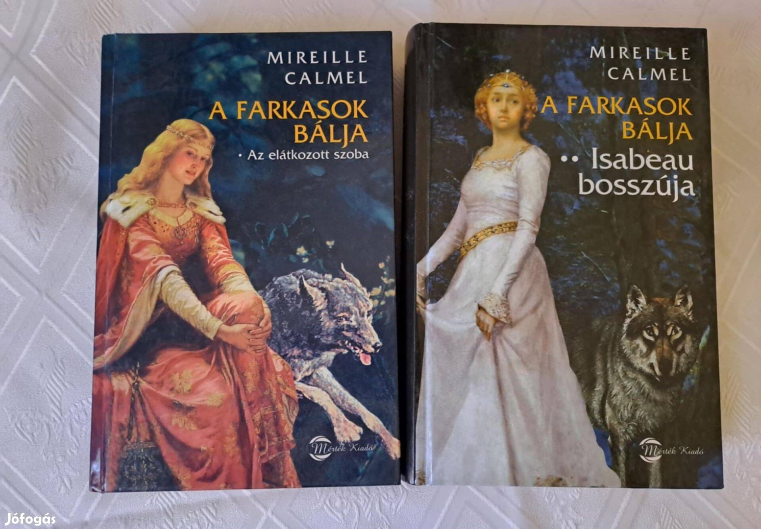 Mireille Calmel:A farkasok bálja:Az elátkozot szoba Isabeau bosszúja
