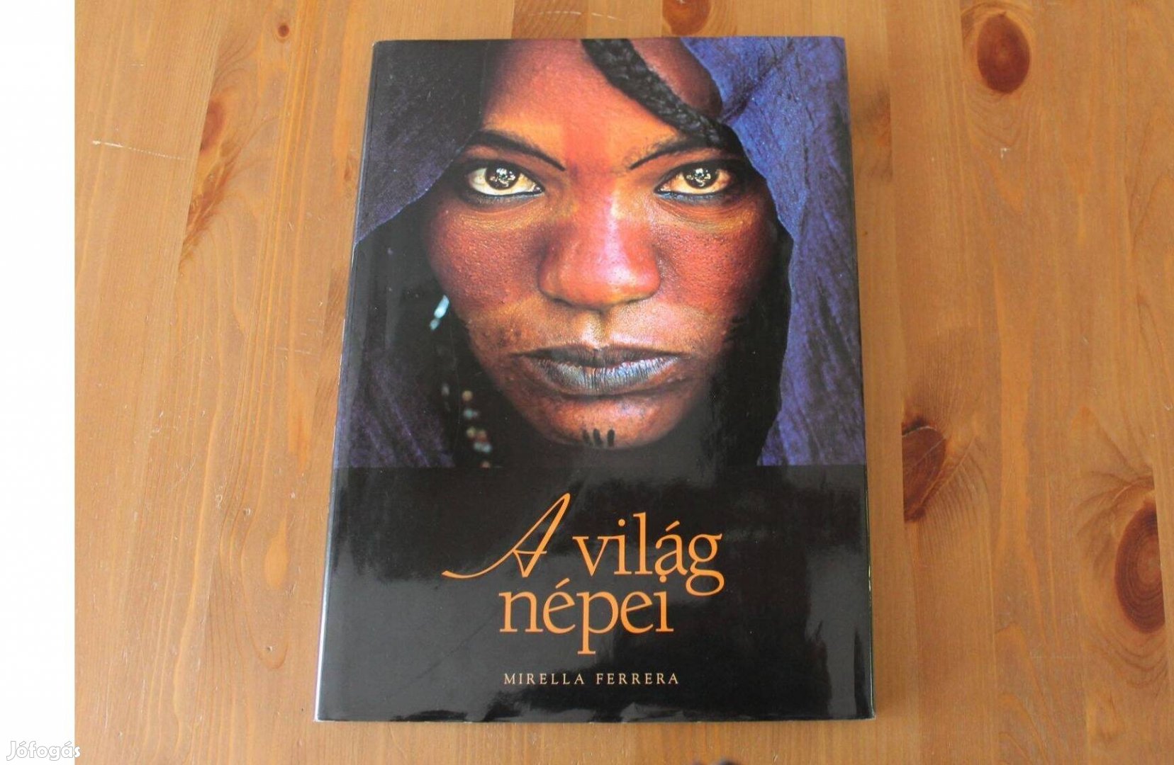 Mirella Ferrera - A világ népei nagyméretű képeskönyv