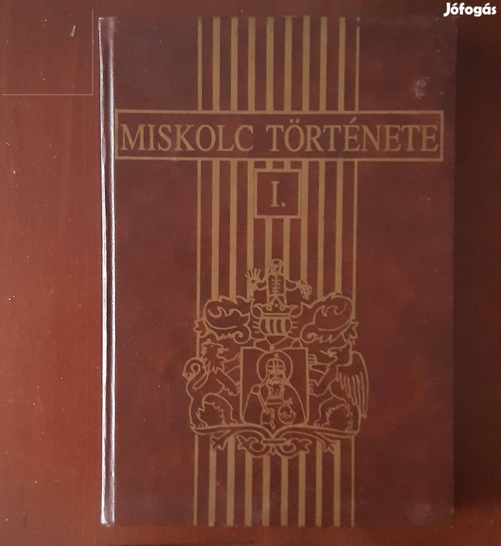 Miskolc története I. kötet