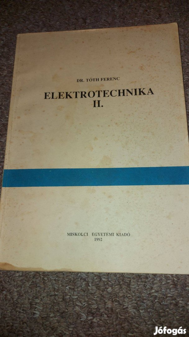 Miskolci Egyetem Dr. Tóth Ferenc Elektrotechnika 2 Eger