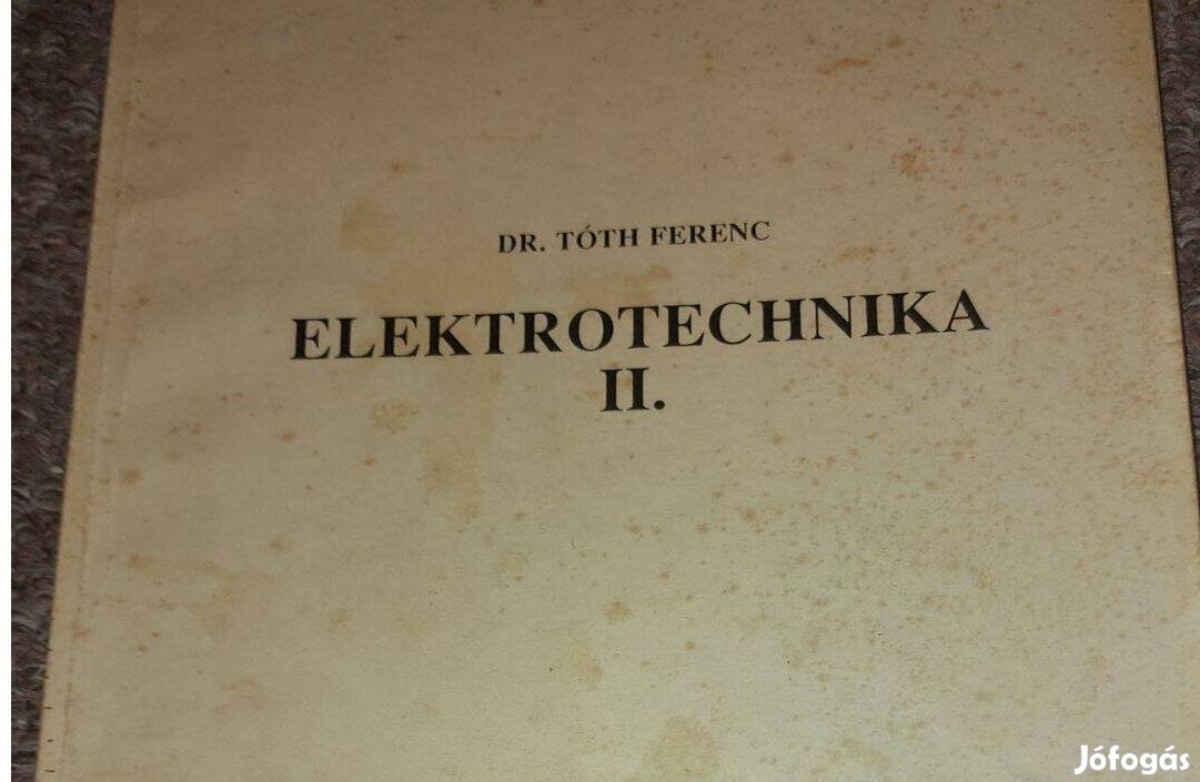 Miskolci egyetem Dr. Tóth Ferenc Elektrotechnika II. 1790Ft Eger