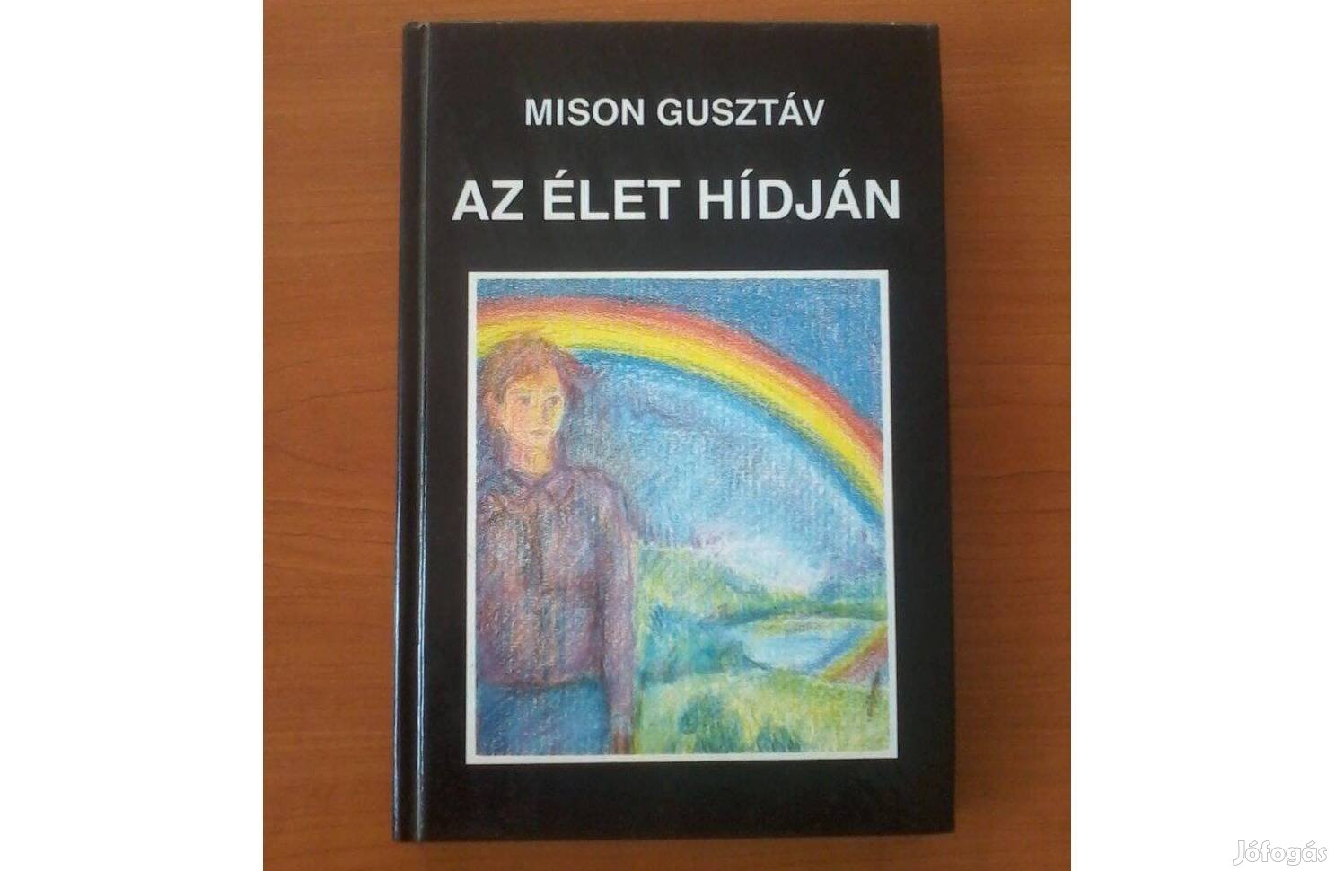 Mison Gusztáv: Az élet hídján