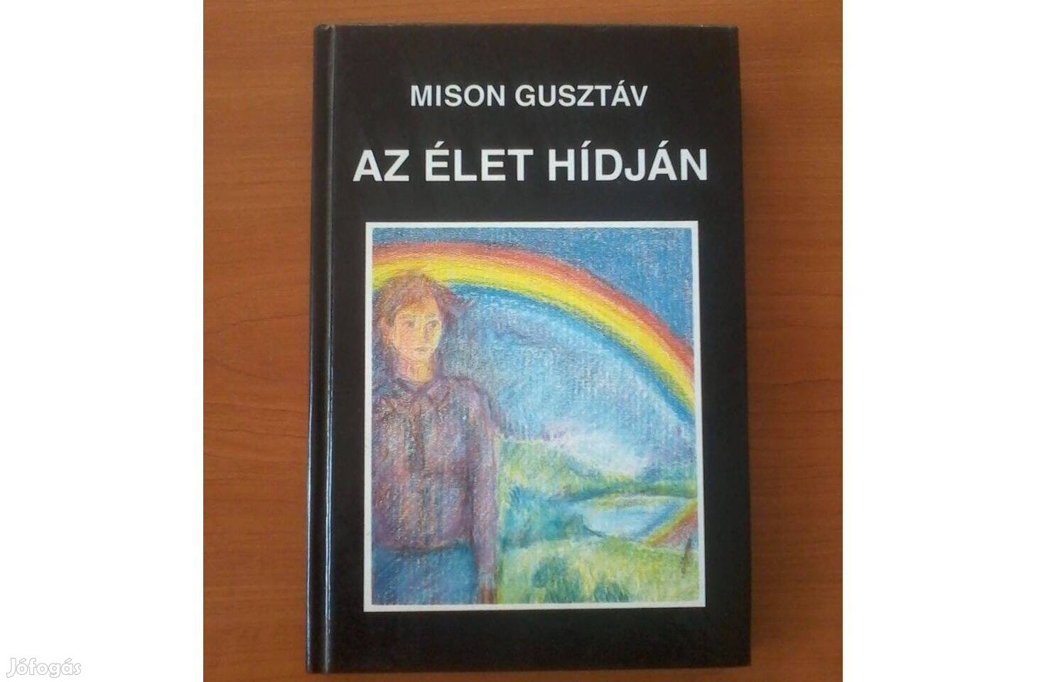 Mison Gusztáv: Az élet hídján