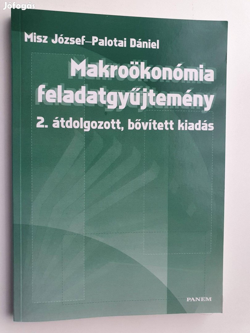 Misz József-Palotai Dániel: Makroökonómiai feladatgyűjtemény