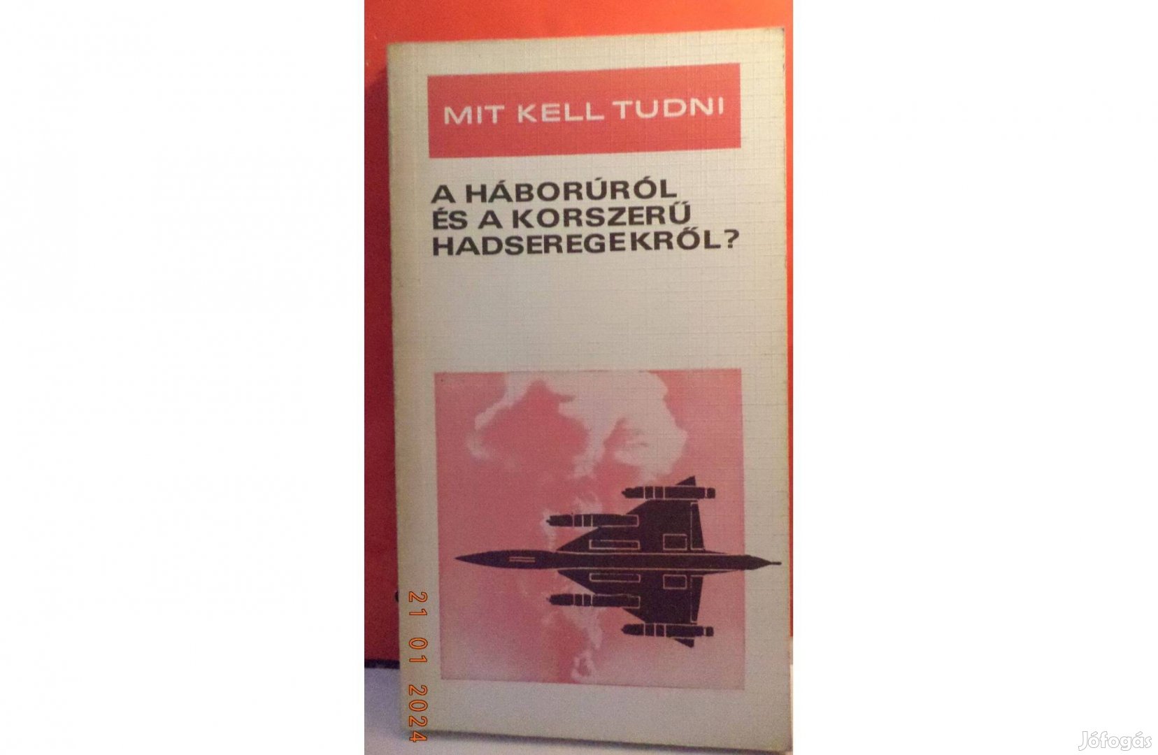 Mit kell tudni a háborúról és a korszerű hadseregekről?