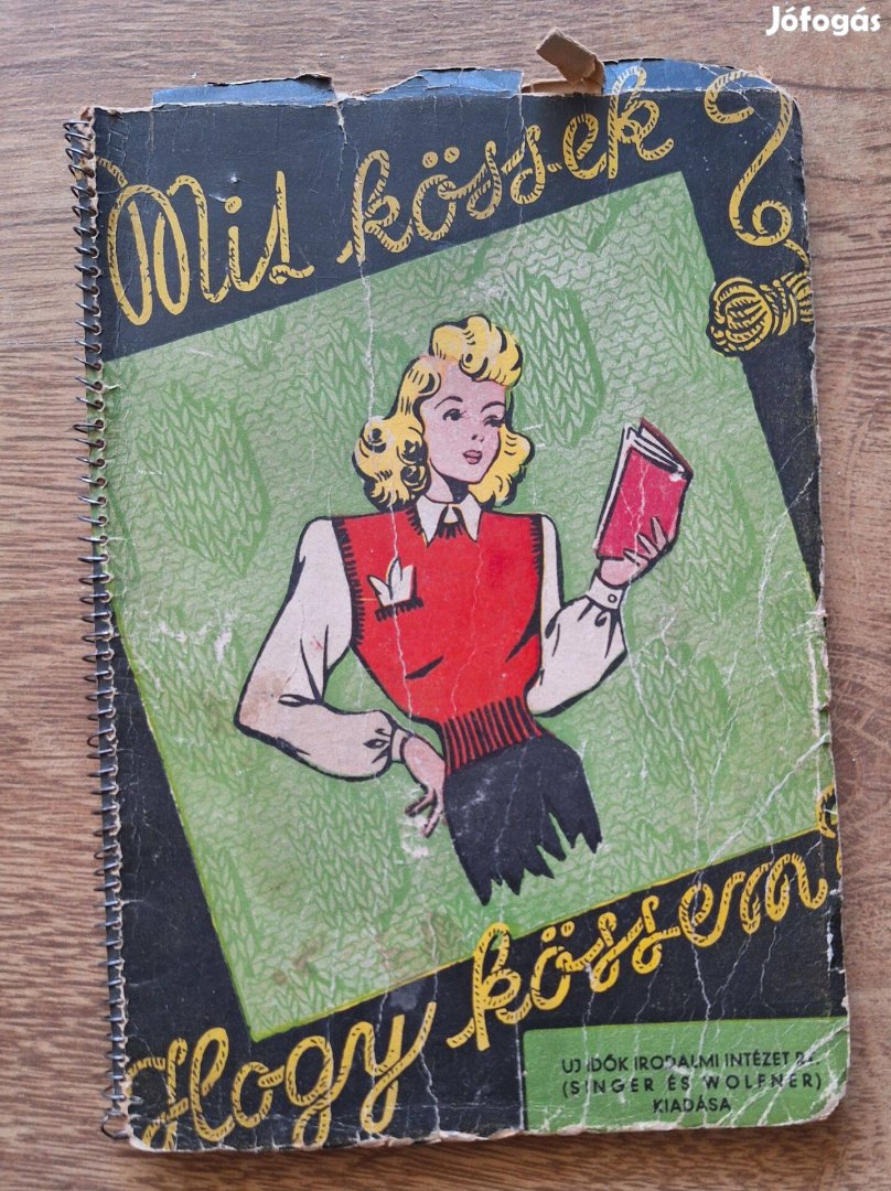 Mit kössek ? Hogy kössem ? ( Singer & Wolfner )