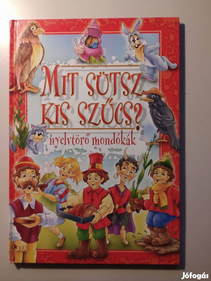 Mit sütsz kis szűcs? (Nyelvtörő mondókák) Újszerű