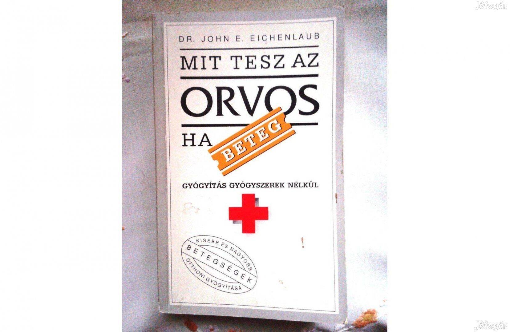 Mit tesz az orvos, ha beteg? - könyv retró