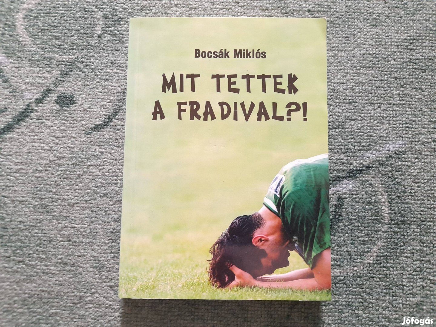 Mit tettek a Fradival? - Bocsák Miklós