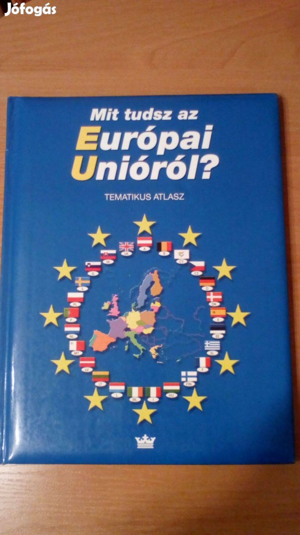 Mit tudsz az Európai Unióról könyv