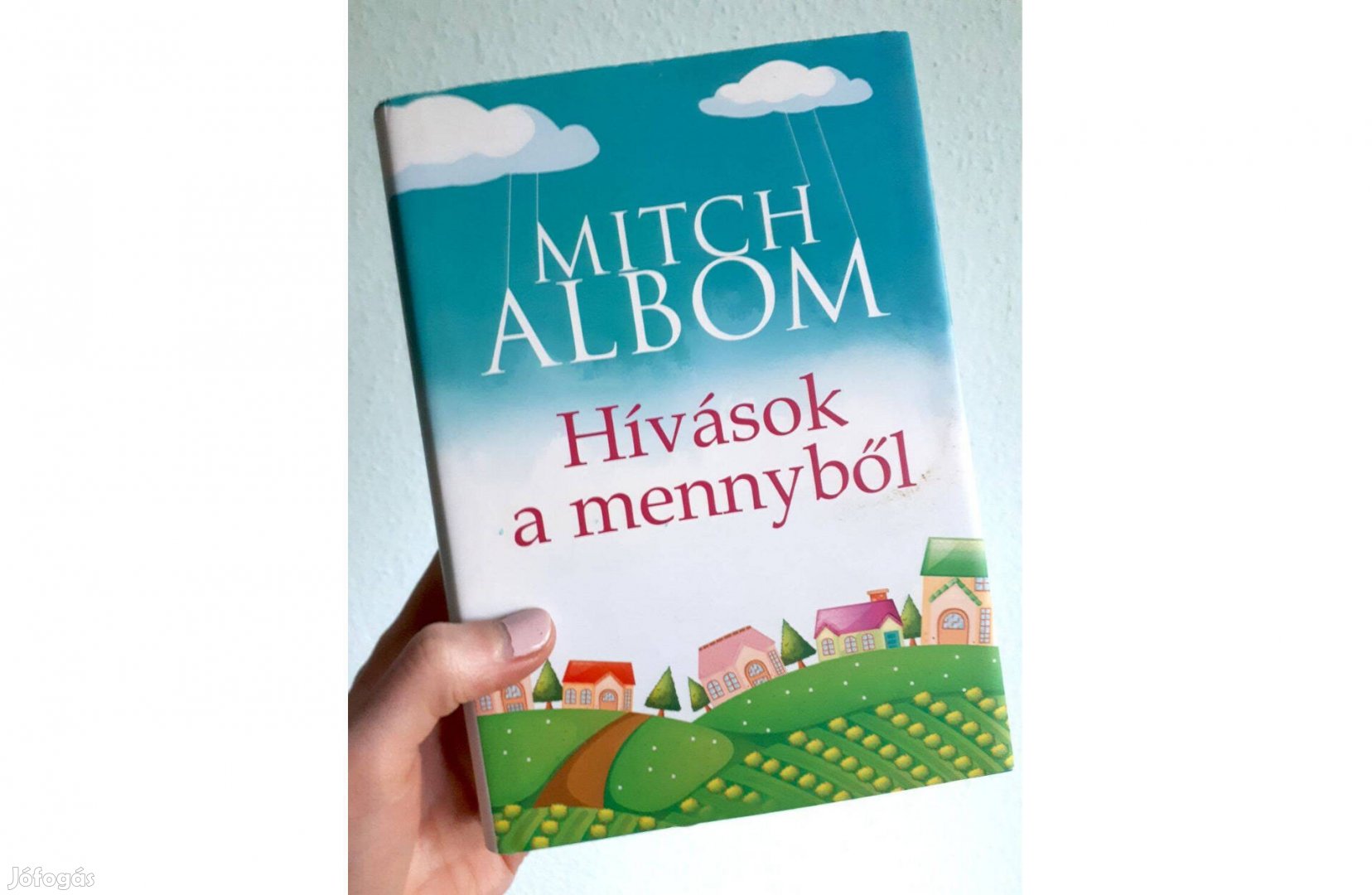 Mitch Albom: Hívások a mennyből