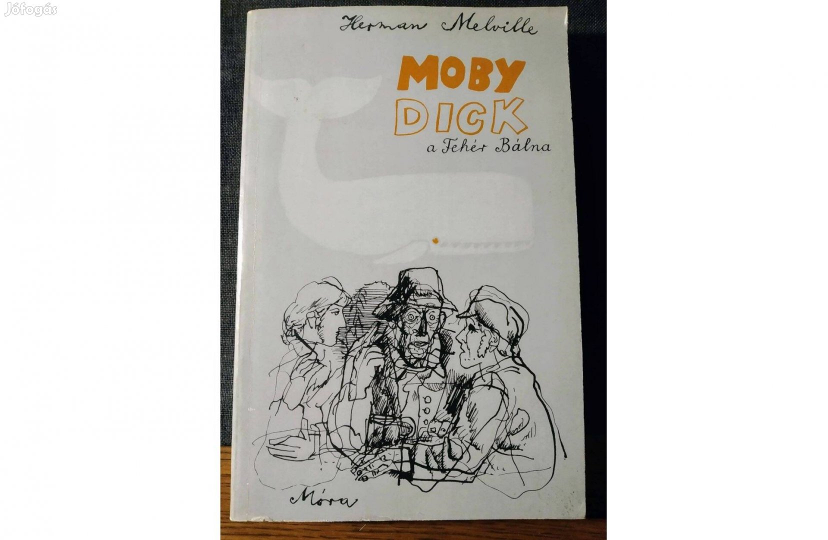 Moby Dick. Herman Melville Sok Mást Is Hirdetek