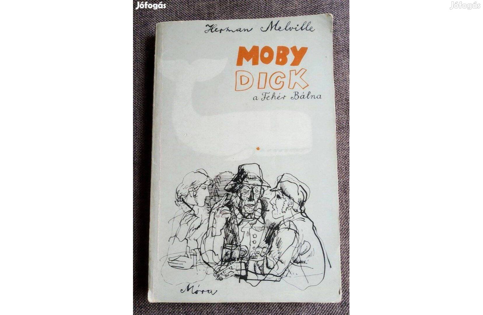 Moby Dick a Fehér bálna Herman Melville Móra Könyvkiadó,