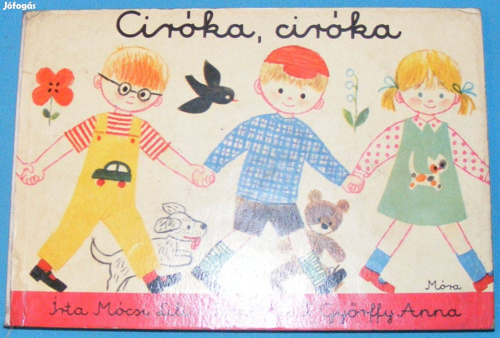 Mócsi Lili: Ciróka, ciróka - F. Győrffy Anna (rajz)
