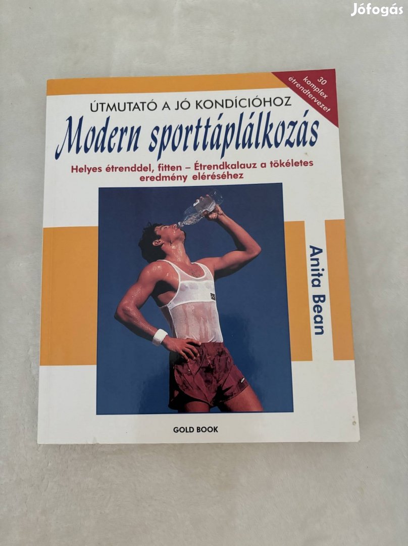 Modern sporttáplálkozás - Útmutató a jó kondícióhoz - Anita Bean