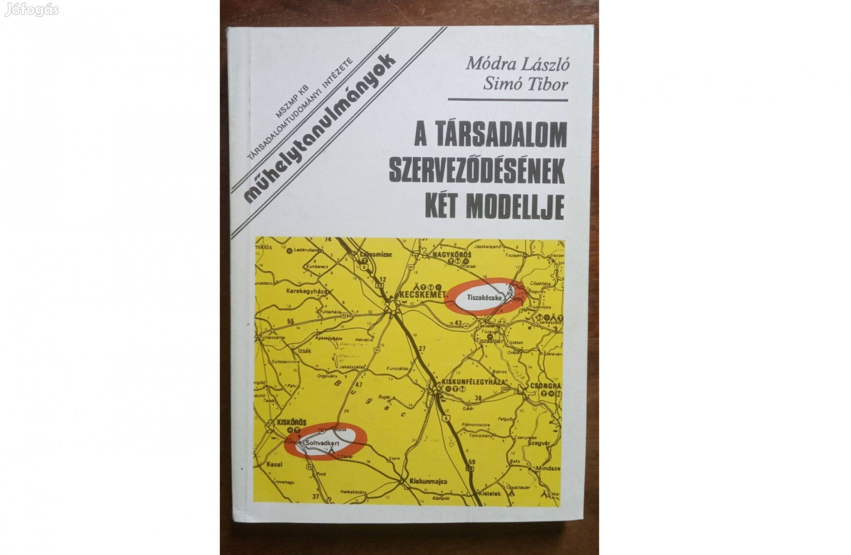 Módra László, Simó Tibor: A társadalom szerveződésének két modellje