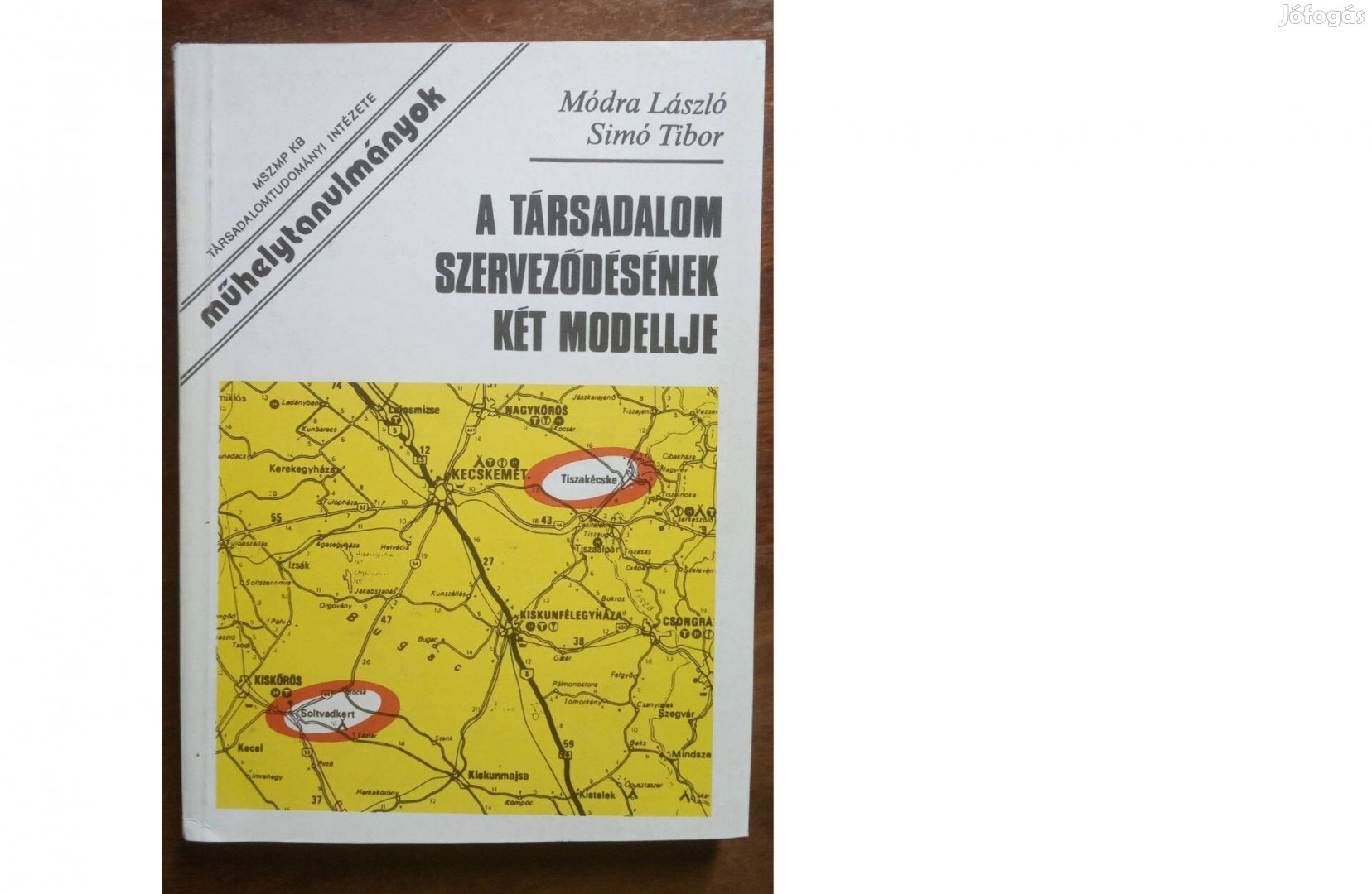 Módra László, Simó Tibor: A társadalom szerveződésének két modellje