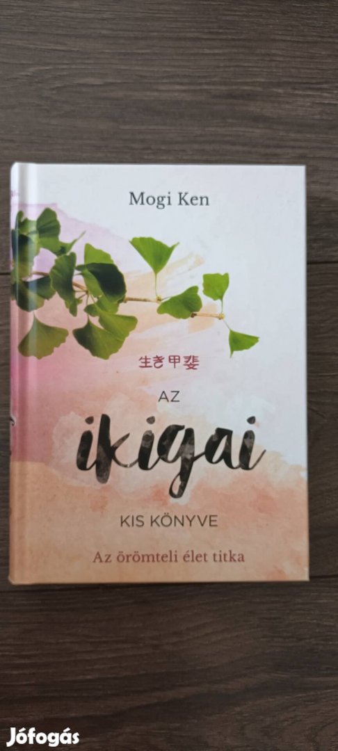 Mogi Ken: Az ikigai kis könyve