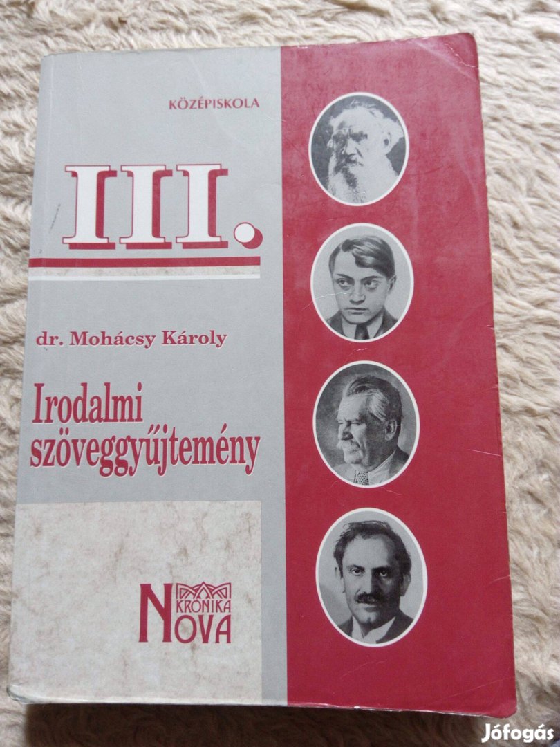 Mohácsy Károly: Irodalmi szöveggyűjtemény III. (A középiskolák harmadi