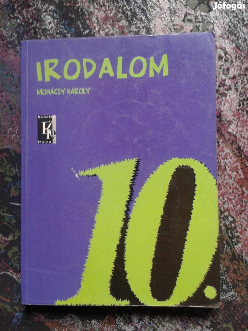 Mohácsy Károly: Irodalom 10. KN-0020