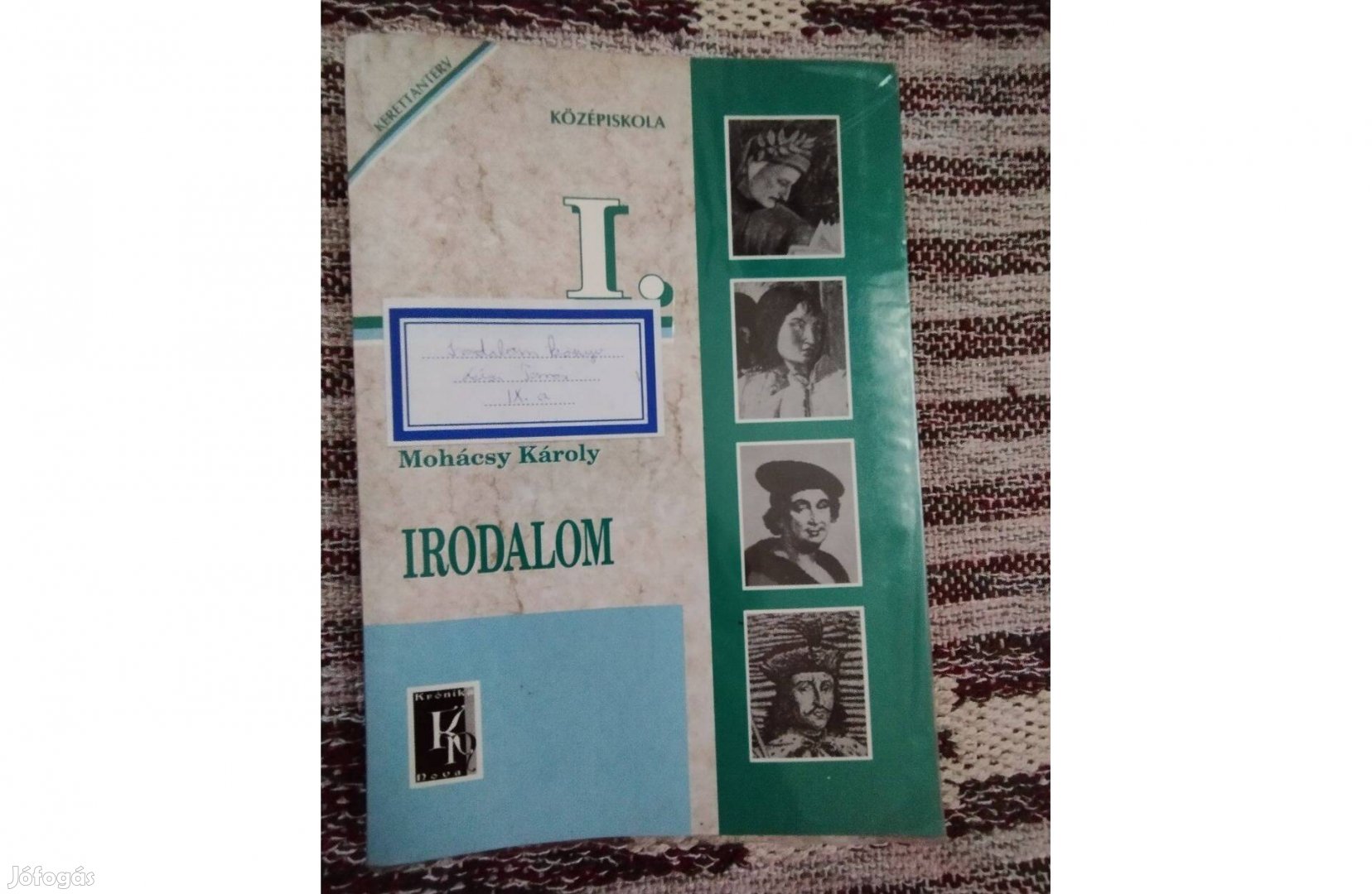 Mohácsy Károly Irodalom 9. Irodalmi szöveggyűjtemény 9