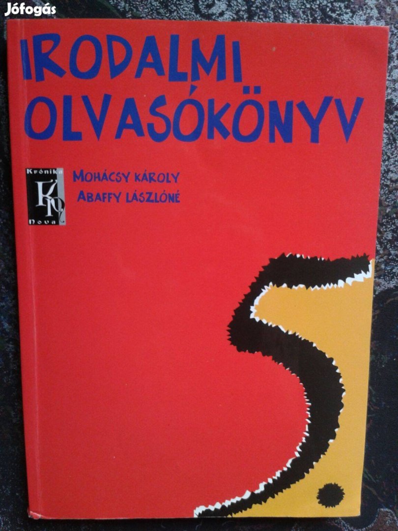 Mohácsy Károly - Abaffy Lászlóné: Irodalmi olvasókönyv 5. osztály (Kró