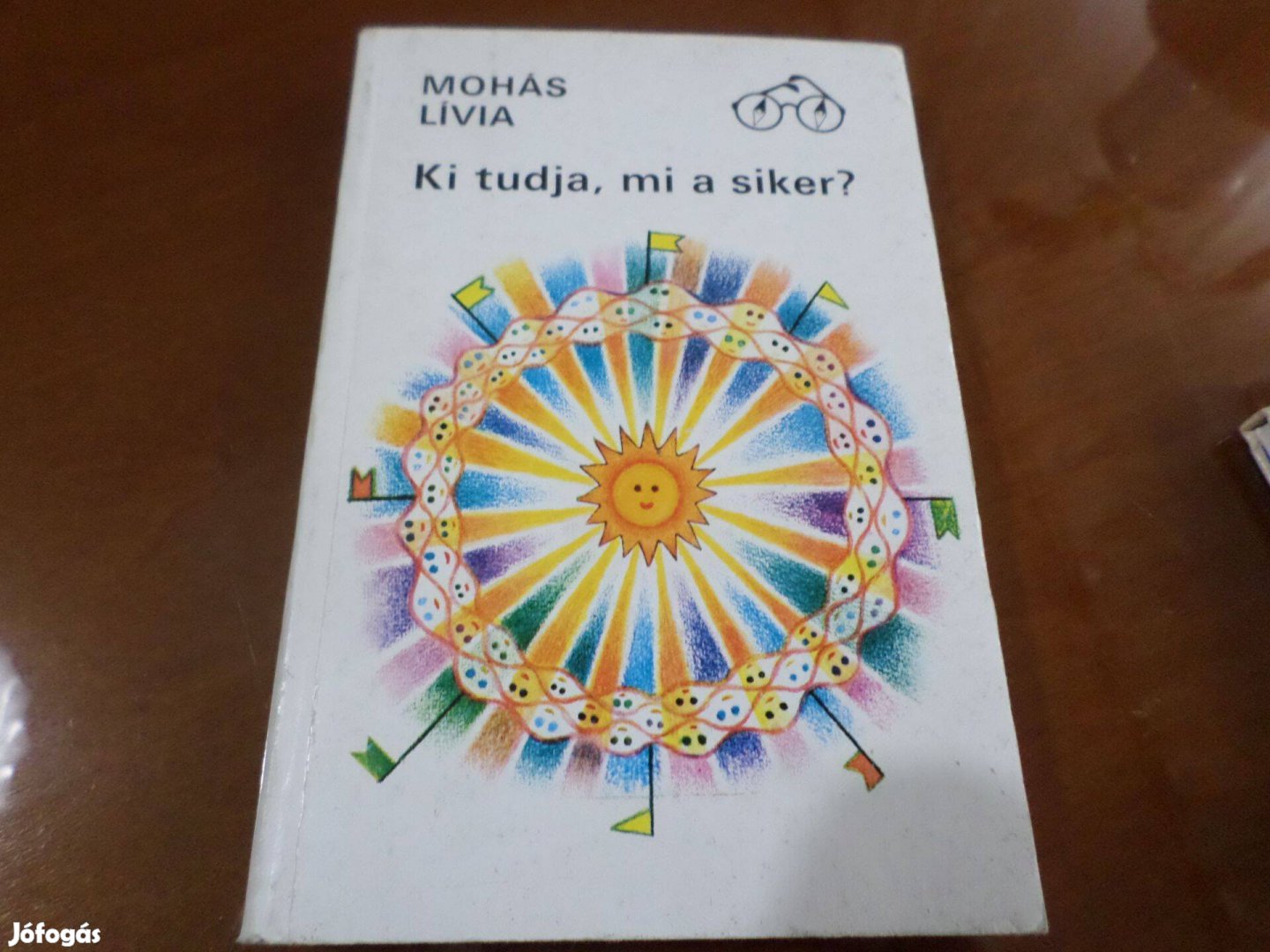 Mohás Lívia Ki tudja, mi a siker? Szakkönyv, Ifjúsági irodalom