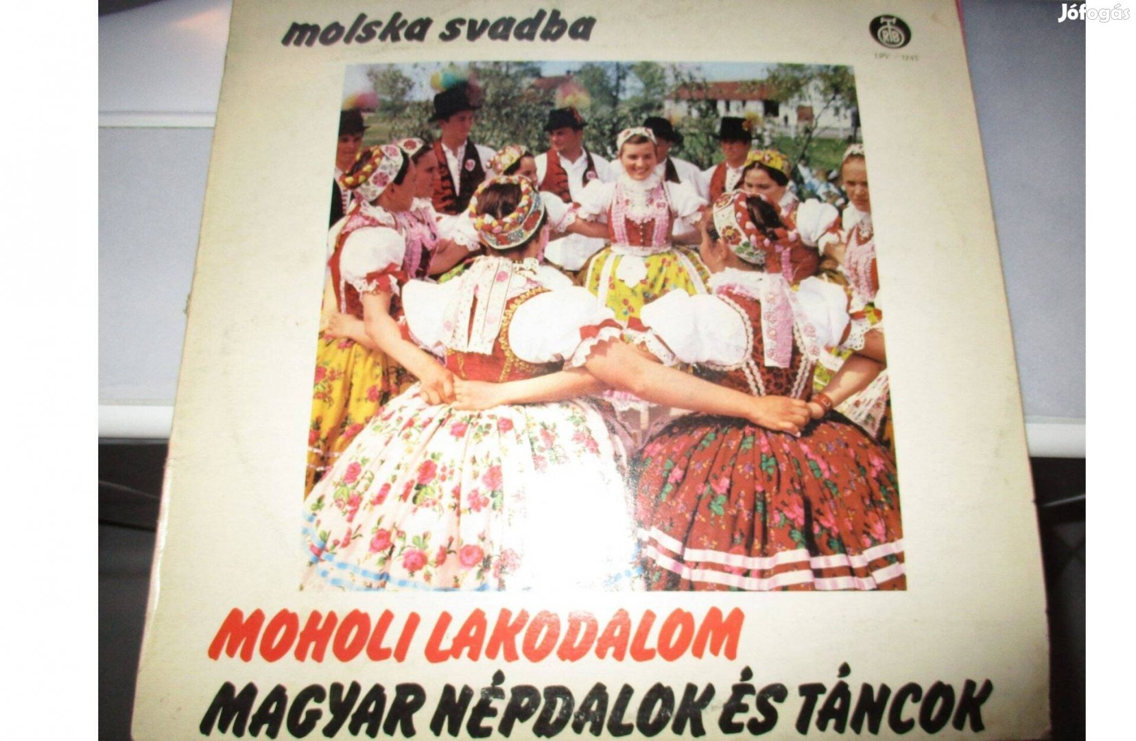 Moholi lakodalom magyar népdalok és táncok bakelit